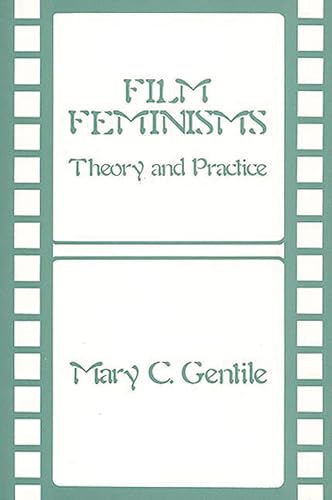 Beispielbild fr Film Feminisms : Theory and Practice zum Verkauf von Better World Books