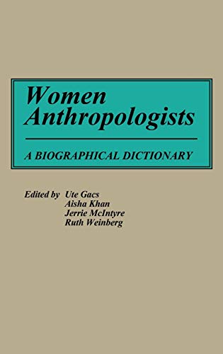 Beispielbild fr Women Anthropologists : A Biographical Dictionary zum Verkauf von Better World Books