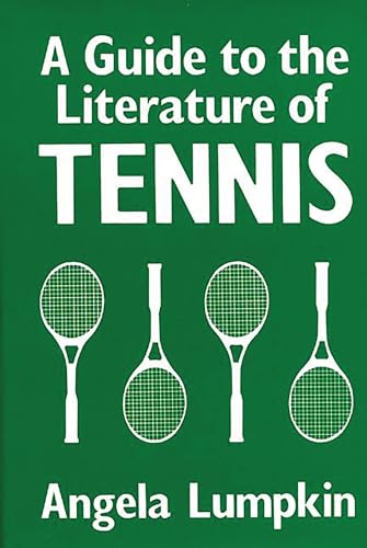 Stock image for A Guide to the Literature of Tennis for sale by Lucky's Textbooks