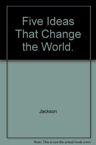 Five Ideas That Change the World. (9780313245251) by Ward, Barbara