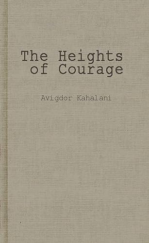 Stock image for The Heights of Courage: A Tank Leaders War on the Golan for sale by Friends of  Pima County Public Library