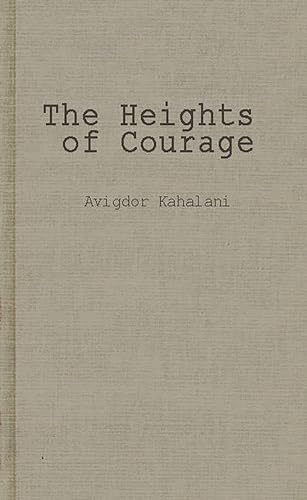 9780313245435: The Heights of Courage: A Tank Leader's War on the Golan