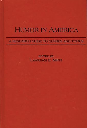 Imagen de archivo de Humor in America: A Research Guide to Genres and Topics a la venta por GF Books, Inc.