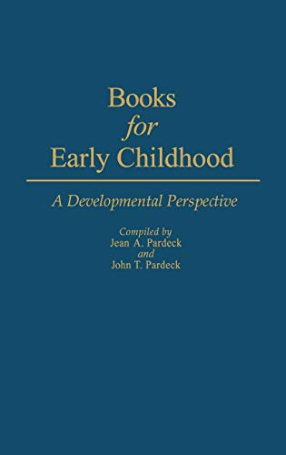 Stock image for Books for Early Childhood: A Developmental Perspective (Bibliographies and Indexes in Psychology) for sale by Lucky's Textbooks