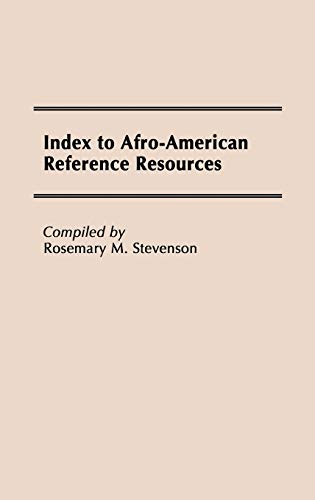 Stock image for Index to Afro-American Reference Resources for sale by Better World Books