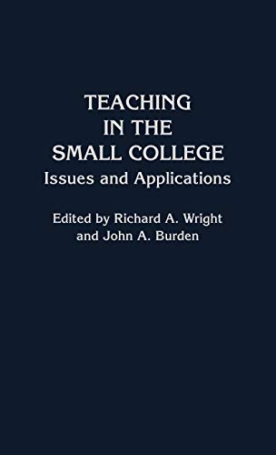 Stock image for Teaching in the Small College Issues and Applications for sale by Willis Monie-Books, ABAA