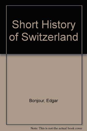 9780313246753: A Short History of Switzerland