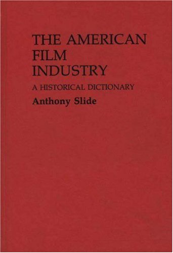 9780313246937: The American Film Industry: A Historical Dictionary