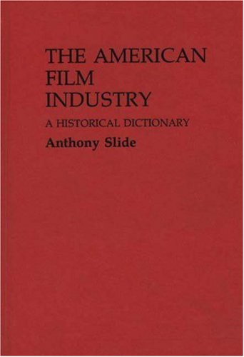 Stock image for The American Film Industry : A Historical Dictionary for sale by Better World Books: West