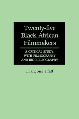 TWENTY-FIVE BLACK AFRICAN FILMMAKERS