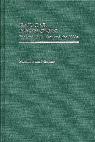 Radical Beginnings: Richard Hofstadter and the 1930s (Contributions in American History)