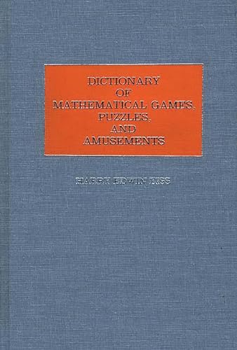 Beispielbild fr Dictionary of Mathematical Games, Puzzles, and Amusements zum Verkauf von Better World Books