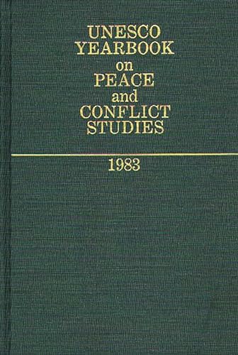 Unesco Yearbook on Peace and Conflict Studies 1983 (9780313248337) by Unesco