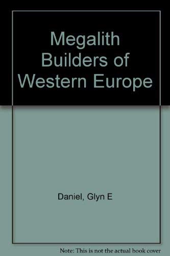 Stock image for Megalith Builders of Western Europe for sale by Mispah books