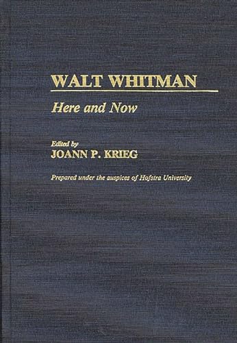 Stock image for Walt Whitman: Here and Now for sale by Jay W. Nelson, Bookseller, IOBA
