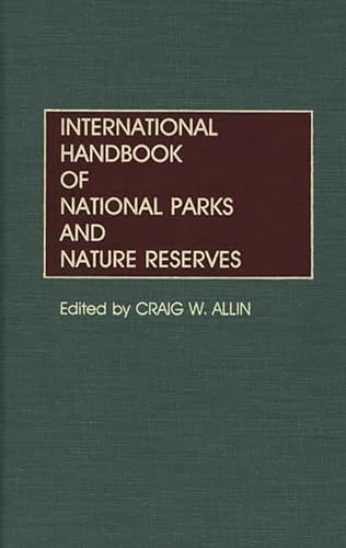 Stock image for International Handbook of National Parks and Nature Reserves for sale by Revaluation Books