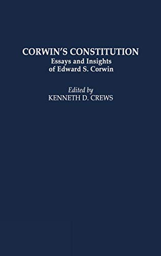 Imagen de archivo de Corwin's Constitution: Essays and Insights of Edward S. Corwin a la venta por ccbooksellers