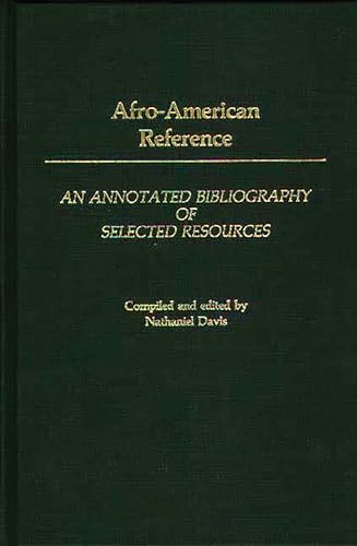 Stock image for Afro-American Reference : An Annotated Bibliography of Selected Resources for sale by Better World Books: West