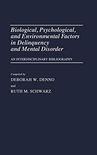 9780313249396: Biological, Psychological, and Environmental Factors in Delinquency and Mental Disorder: An Interdisciplinary Bibliography (Bibliographies and Indexes in Sociology)