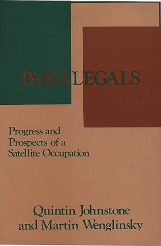 Imagen de archivo de Paralegals: Progress and Prospects of a Satellite Occupation a la venta por Revaluation Books