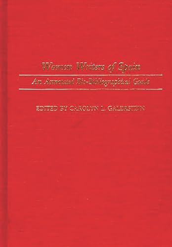 Beispielbild fr Women Writers of Spain: An Annotated Bio-Bibliographical Guide (Bibliographies and Indexes in Women's Studies) zum Verkauf von Sessions Book Sales