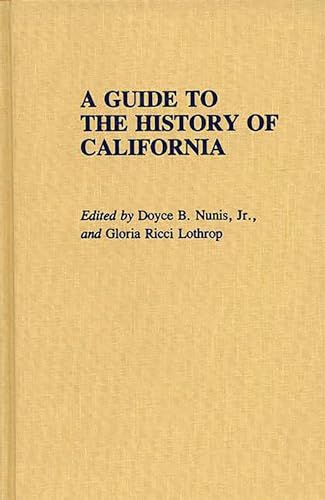 Stock image for A Guide to the History of California for sale by Library House Internet Sales