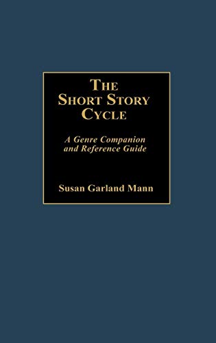 Imagen de archivo de The Short Story Cycle: A Genre Companion and Reference Guide a la venta por HPB-Red