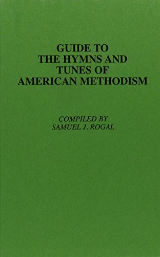 Beispielbild fr Guide to the Hymns and Tunes of American Methodism (Music Reference Collection) zum Verkauf von Sheri's Book Treasures