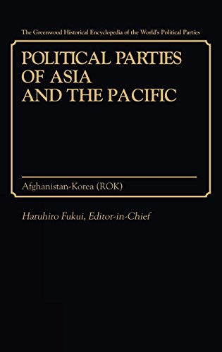 Beispielbild fr Political Parties of Asia and The Pacific (Afghanistan-Korea) Vol. 1 only zum Verkauf von Novel Ideas Books & Gifts