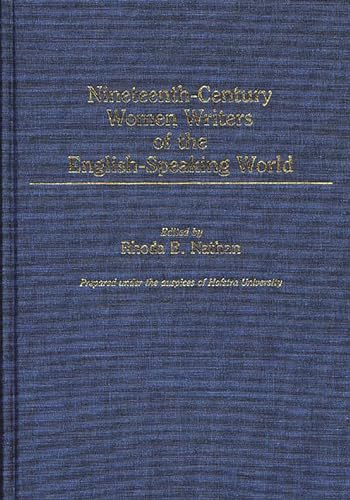 Beispielbild fr Nineteenth-Century Women Writers of the English-Speaking World zum Verkauf von Argosy Book Store, ABAA, ILAB