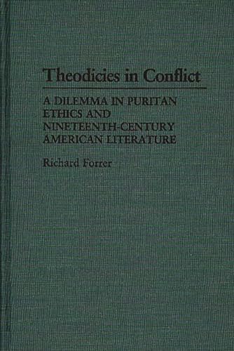 Theodicies in Conflict: A dillemma in Puritan Ethics and nineteenth-century American Literature