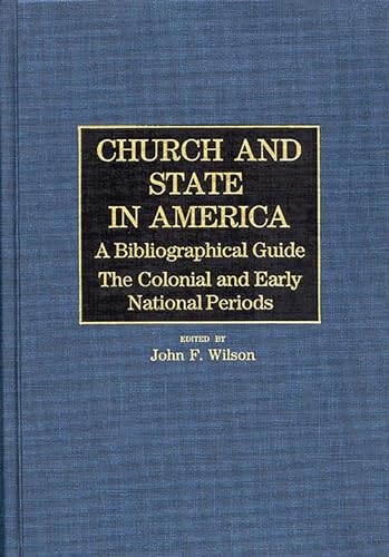 Beispielbild fr Church and State in America : The Colonial and Early National Periods zum Verkauf von Better World Books