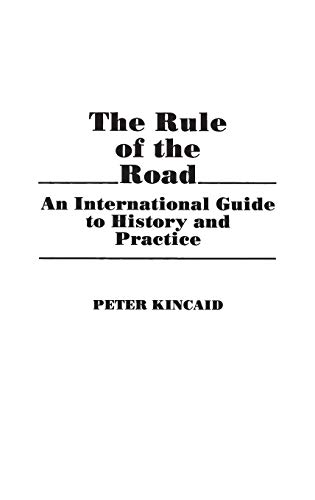 Stock image for The Rule of the Road: An International Guide to History and Practice for sale by ThriftBooks-Dallas