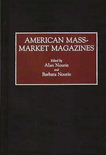 9780313252549: American Mass-Market Magazines (Historical Guides to the World's Periodicals and Newspapers)