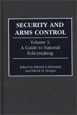 Stock image for Security and Arms Control Vol. 1 : A Guide to National Policymaking for sale by Better World Books