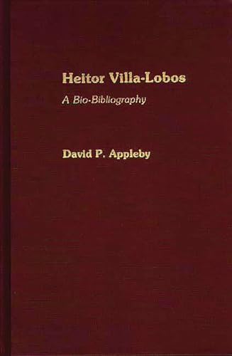 Heitor Villa-Lobos (Hardcover) - David P. Appleby