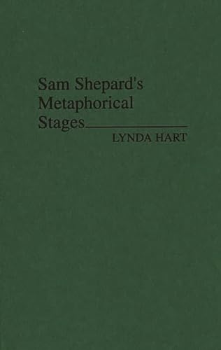 Stock image for Sam Shepard's Metaphorical Stages: (Contributions in Drama and Theatre Studies) for sale by Irish Booksellers