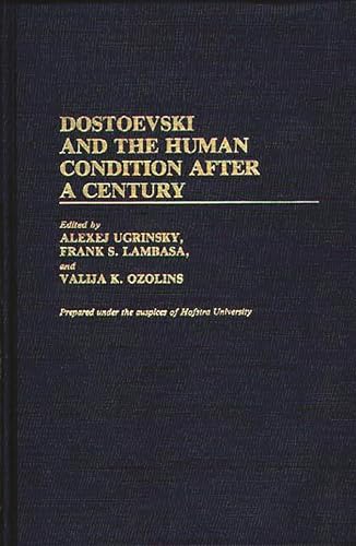 9780313253799: Dostoevski and the Human Condition After a Century: 16 (Contributions to the Study of World Literature)
