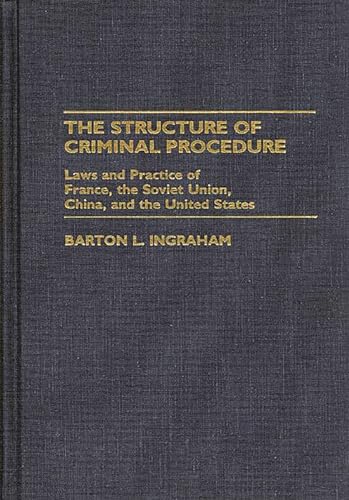 Beispielbild fr The Structure of Criminal Procedure : Laws and Practice of France, Soviet Union, China, and the United States zum Verkauf von Better World Books