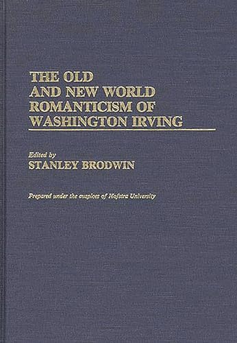 Stock image for Old and New World Romanticism of Washington Irving. for sale by LEA BOOK DISTRIBUTORS