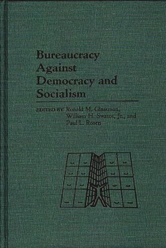 Beispielbild fr Bureaucracy Against Democracy and Socialism zum Verkauf von Better World Books