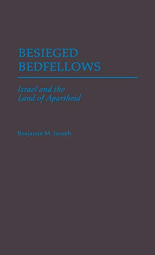 Imagen de archivo de Besieged Bedfellows: Israel and the Land of Apartheid (Contributions in Sociology,) a la venta por HPB-Red