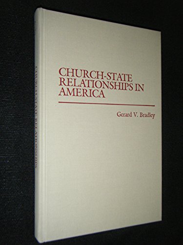 Stock image for Church-State Relationships in America for sale by ThriftBooks-Dallas