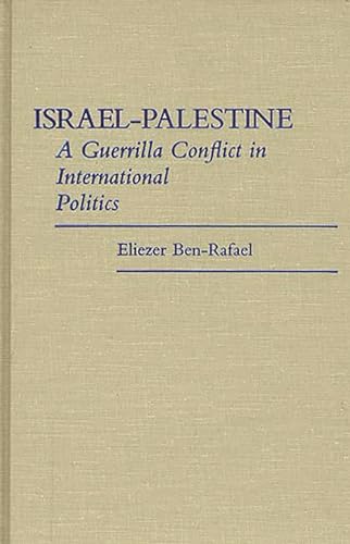 Stock image for Israel-Palestine: A Guerrilla Conflict in International Politics for sale by Montana Book Company