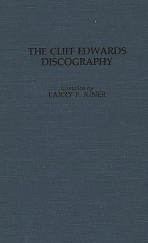 Imagen de archivo de The Cliff Edwards Discography. a la venta por Musikantiquariat Bernd Katzbichler