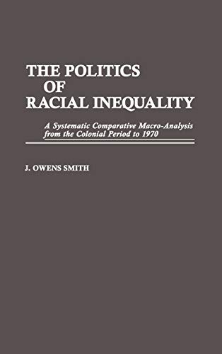 THE POLITICS OF ETHNIC AND RACIAL INEQUALITY: A Systematic Conparative Macro-Analysis from the Co...