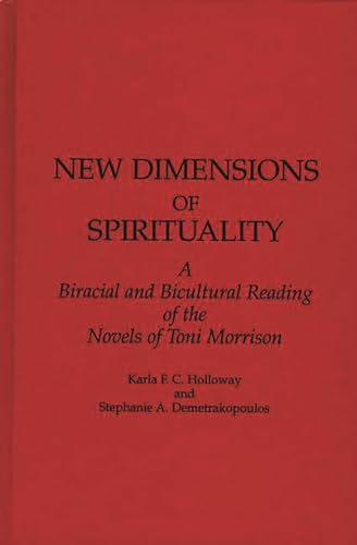 Imagen de archivo de New Dimensions of Spirituality: A Biracial and Bicultural Reading Oif the Novels of Toni Morrison a la venta por RPL Library Store