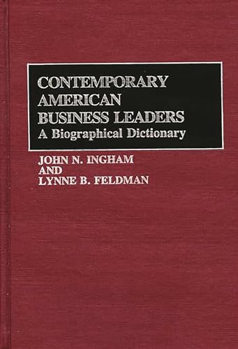 Stock image for Contemporary American Business Leaders: A Biographical Dictionary for sale by ThriftBooks-Dallas