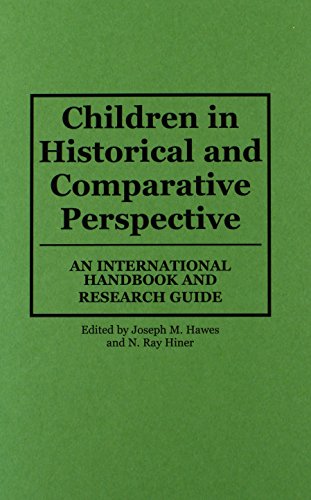 9780313257605: Children in Historical and Comparative Perspective: An International Handbook and Research Guide