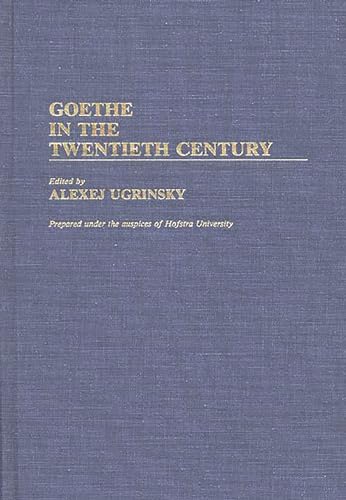 Beispielbild fr Goethe in the Twentieth Century: zum Verkauf von Andover Books and Antiquities